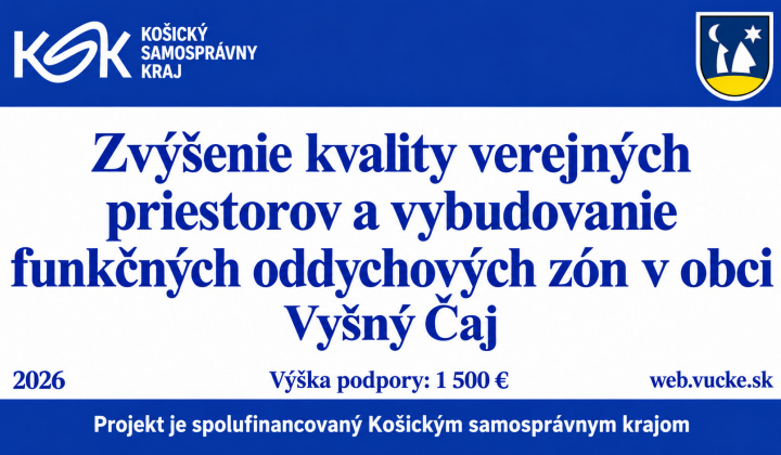 Zvýšenie kvality verejných priestranstiev a vybudovanie funkčných oddychových zón v obci Vyšný Čaj